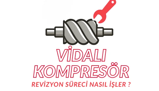 Vidalı Kompresörde Revizyon Süreci Nasıl İşler ?